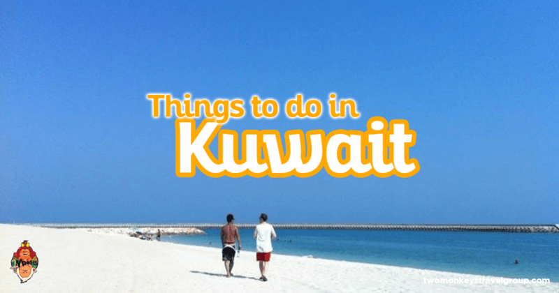 Things to do and Places to go as an Expat in Kuwait