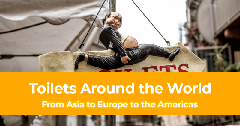 Toilets Around the World [From Asia to Europe to the Americas]
