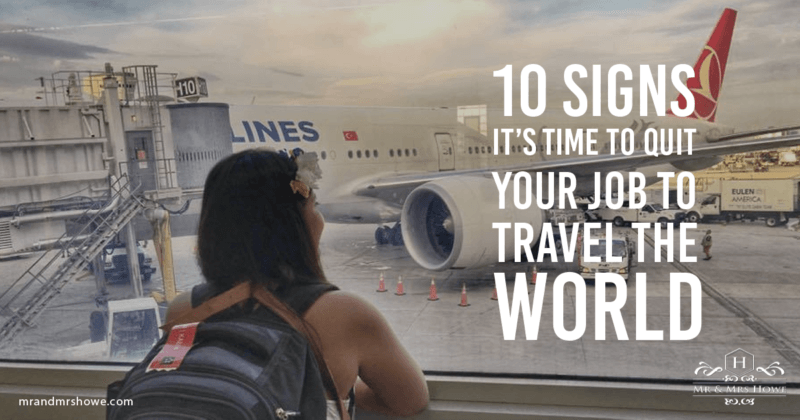 10 Signs It's time to Quit your Job to Travel the World