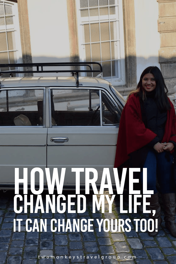 How travel changed my life, it can change yours too!