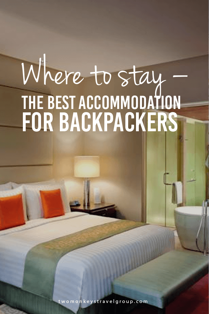 Where to stay – The best accommodation for backpackers