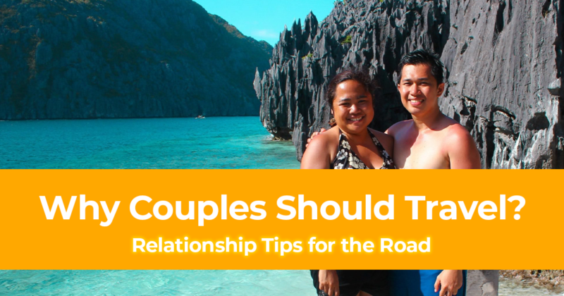 Why couples should travel Relationship Tips for the Road