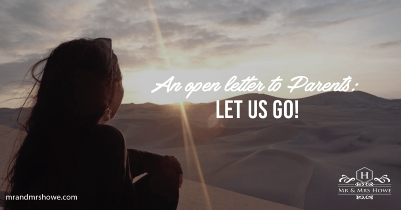An open letter to Parents: Let us GO!