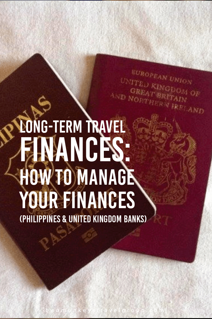 Long-term travel: How to manage your finances (Filipino & British Banks)