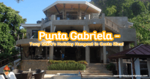 Punta Gabriela - Tony Stark's Holiday Hangout in Costa Rica