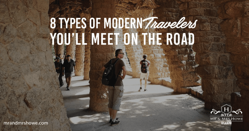8 Types of Modern Travelers You'll Meet on the Road
