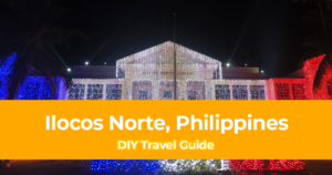 DIY Travel Guide to Ilocos Norte, Philippines [With Suggested Tours]