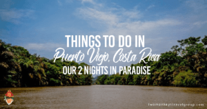 Things to do in Puerto Viejo, Costa Rica – Our 2 Nights in Paradise