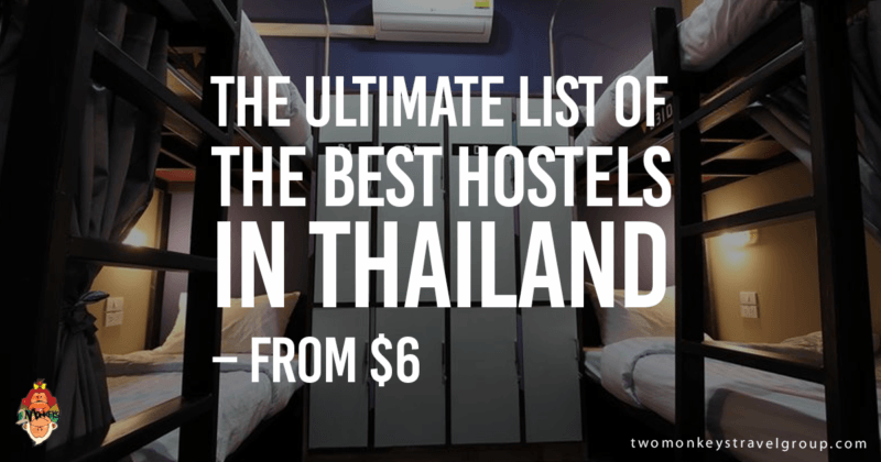 The Ultimate List of the Best Hostels in Thailand – From $6