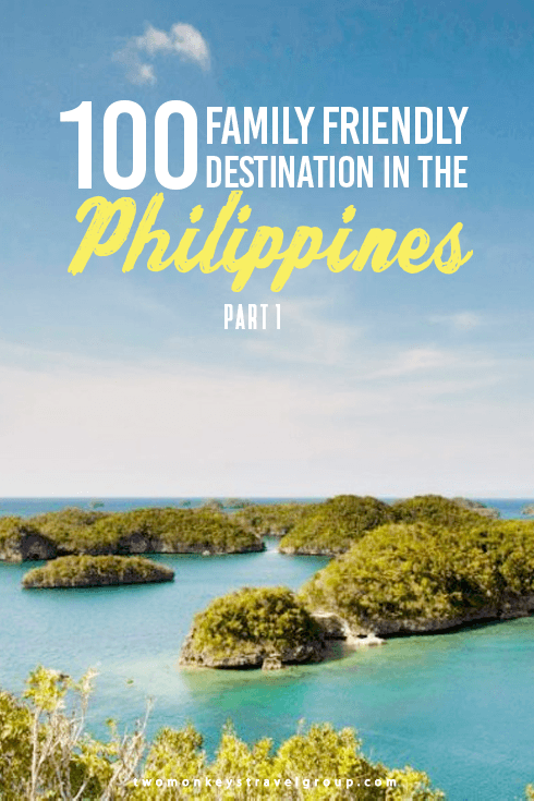 100 Family Friendly Destinations in the Philippines – Part 1