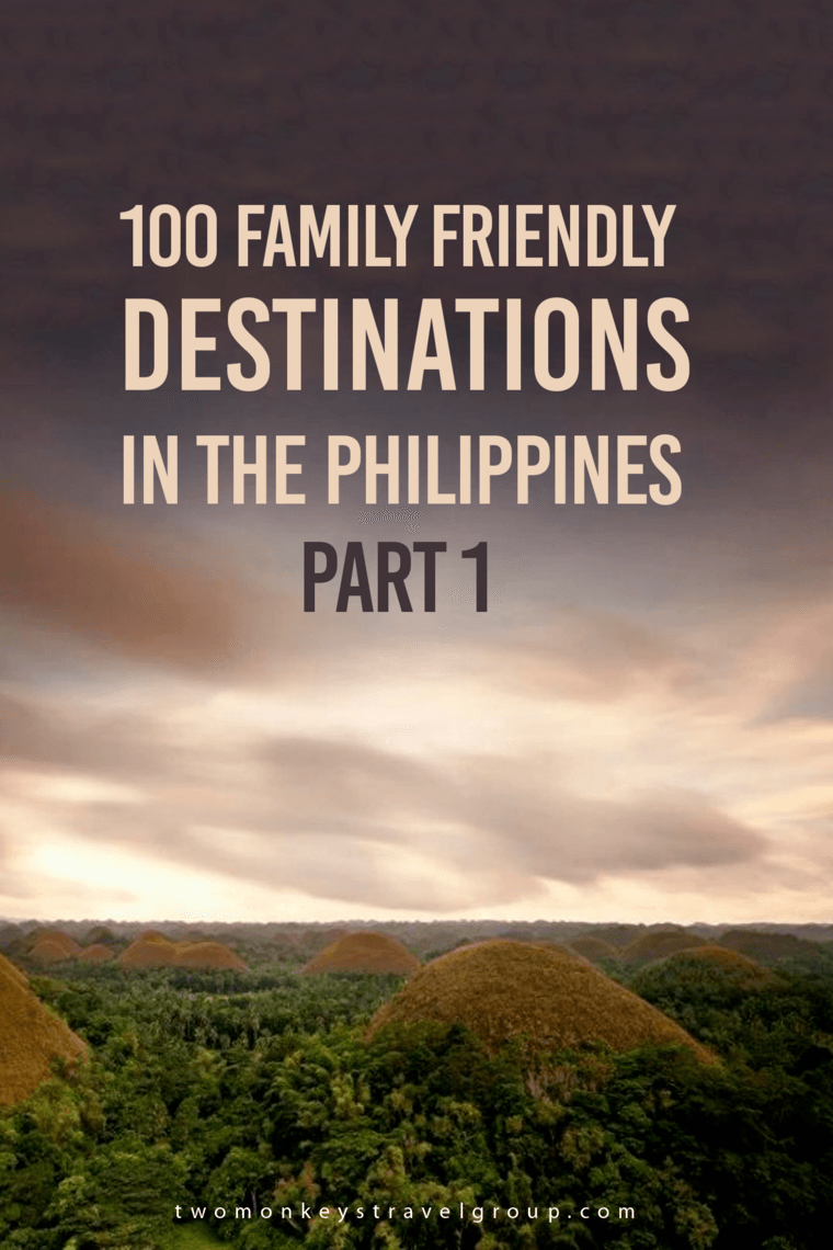 100 Family Friendly Destinations in the Philippines – Part 1