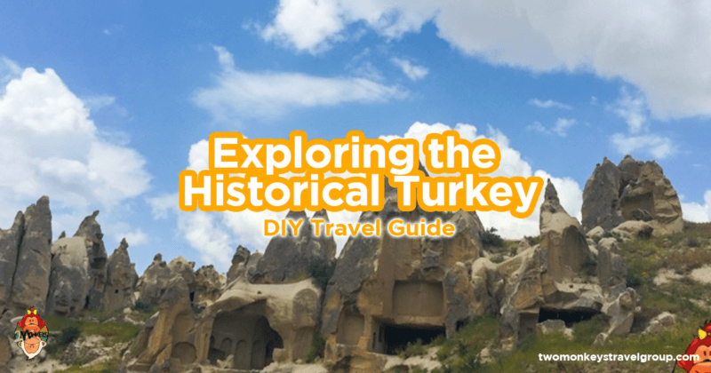 DIY Travel Guide Exploring the Historical Turkey