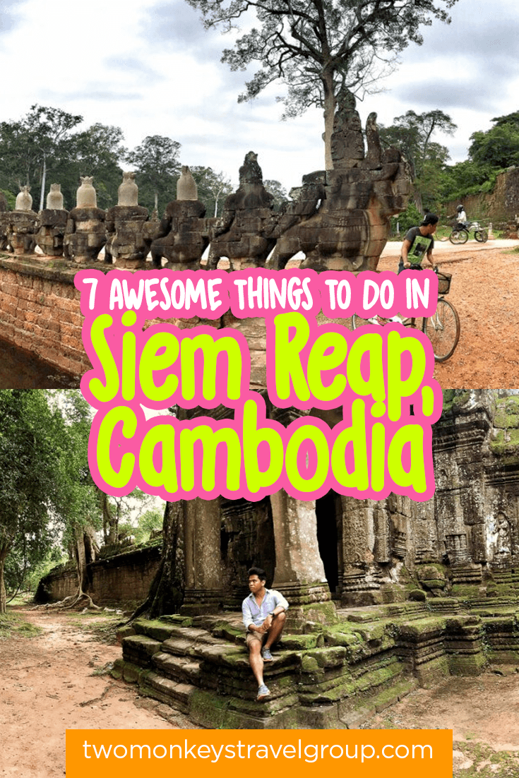 7 Awesome Things To Do in Siem Reap, Cambodia