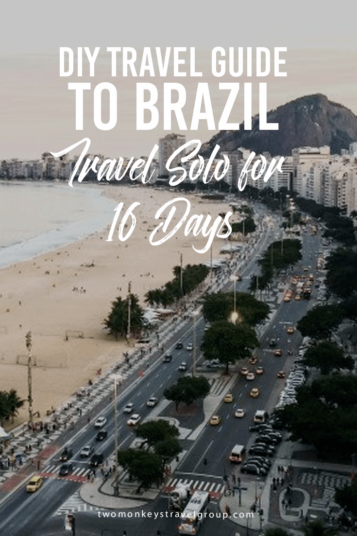 DIY Travel Guide to Brazil: Travel Solo for 16 Days