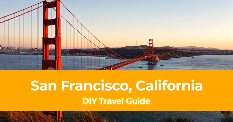 DIY Travel Guide to San Francisco, California [With Suggested Tours]