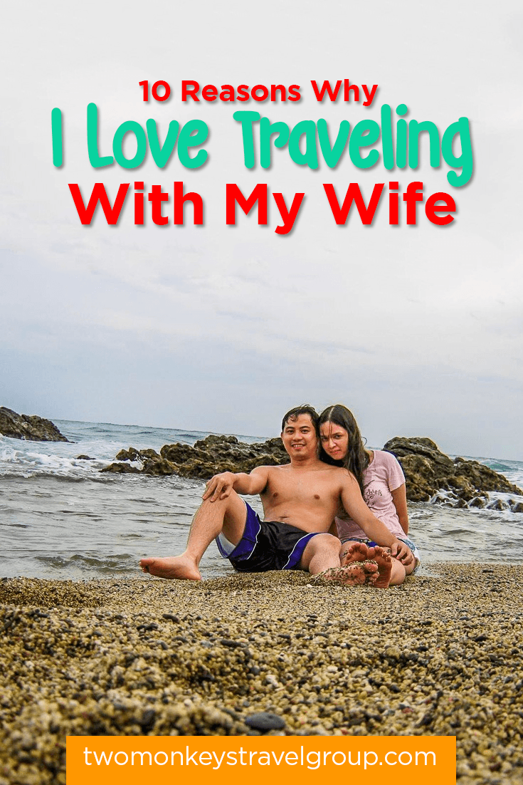 10 Reasons Why I Love Traveling With My Wife
