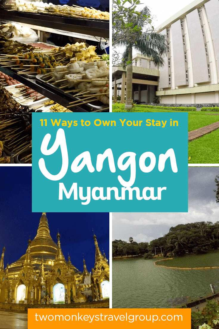 11 Ways to Own Your Stay in Yangon, Myanmar
