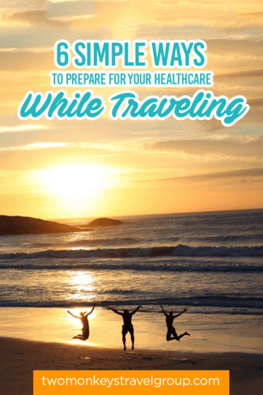 6 Simple Ways to Prepare for your Healthcare While Traveling