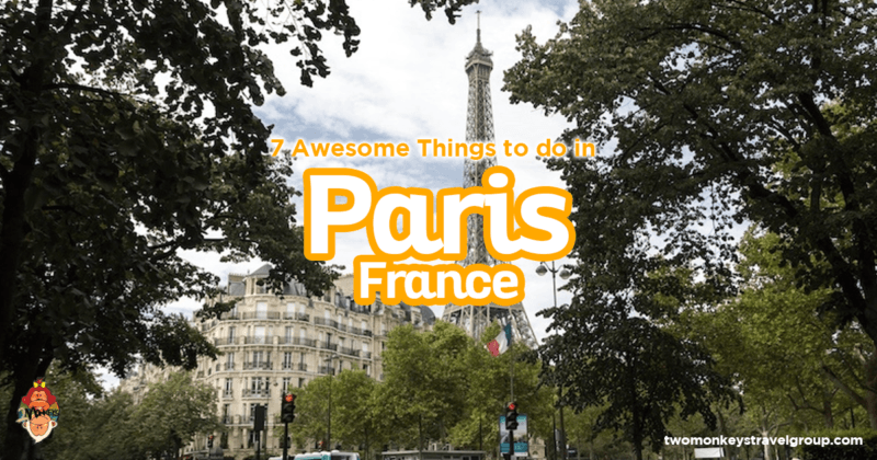7 Awesome Things to do in Paris, France