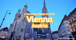 7 Awesome Things to do in Vienna, Austria
