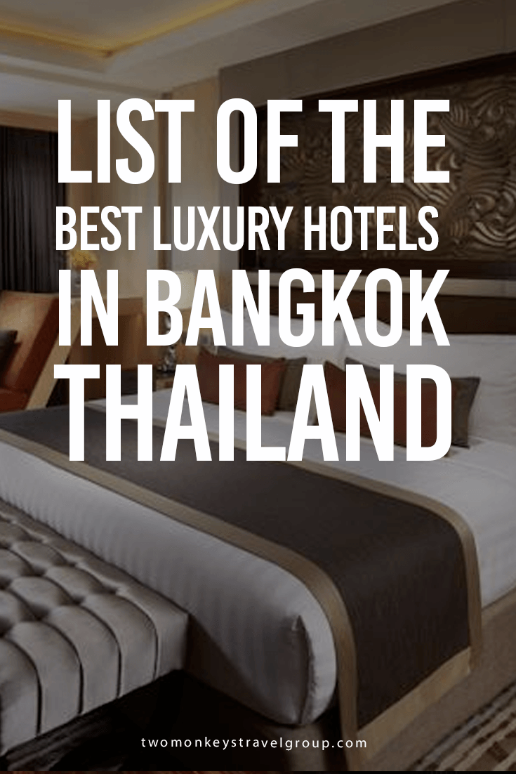 List of the Best Luxury Hotels in Bangkok, Thailand