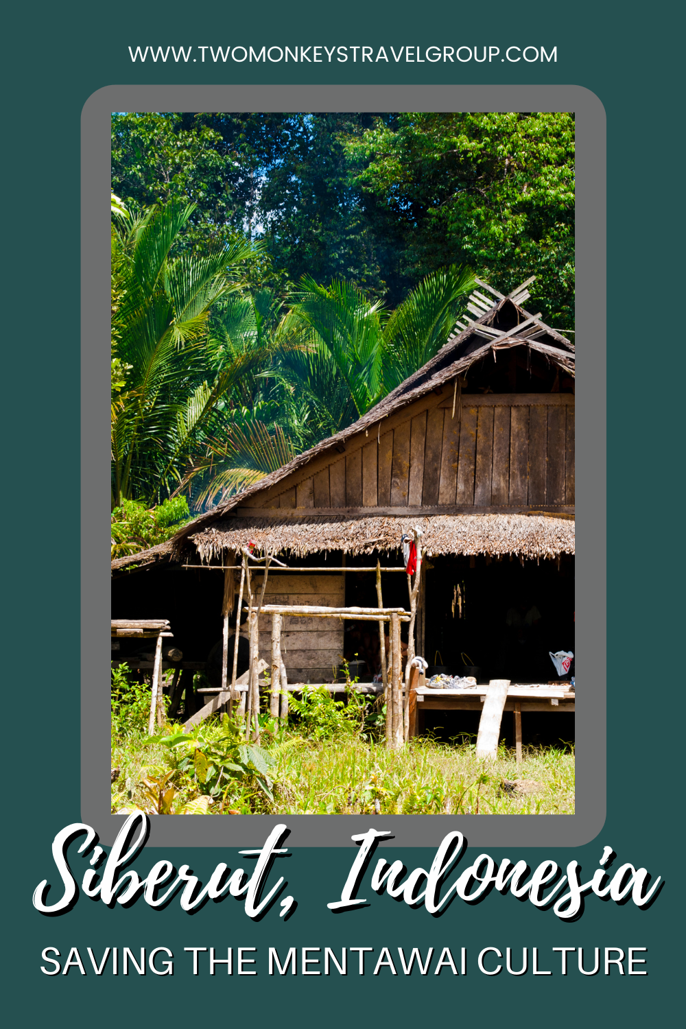 SIBERUT, Indonesia Saving the Mentawai Culture