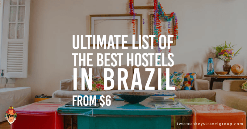 Ultimate List of The Best Hostels in Brazil