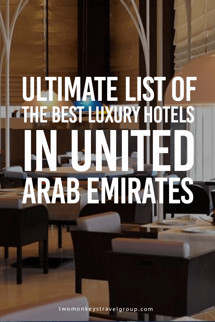 Ultimate List of the Best Luxury Hotels in the United Arab Emirates