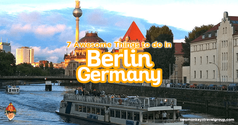 ​7 Awesome Things to do in Berlin, Germany