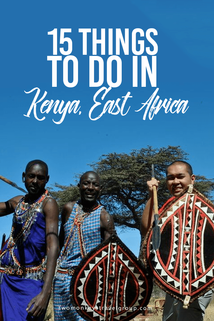 15 Things to do in Kenya, East Africa