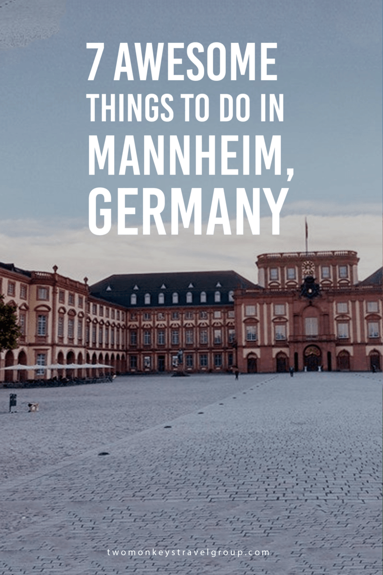 7 Awesome Things To Do in Mannheim, Germany
