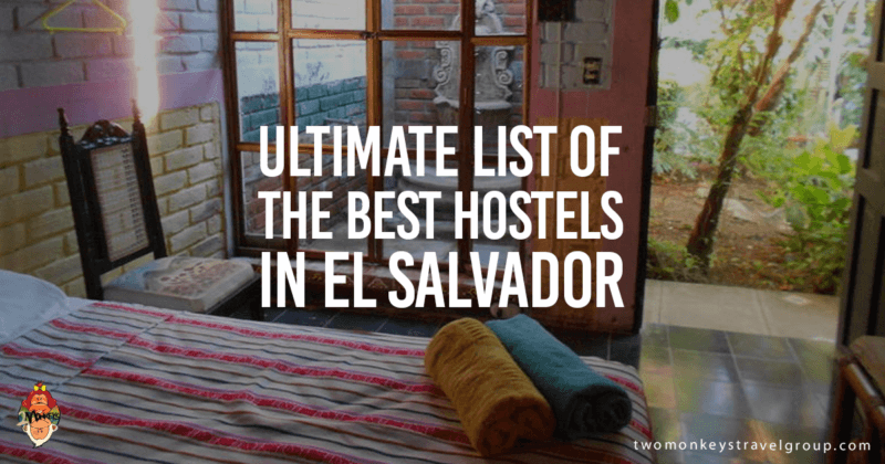 Ultimate List of The Best Hostels in El Salvador