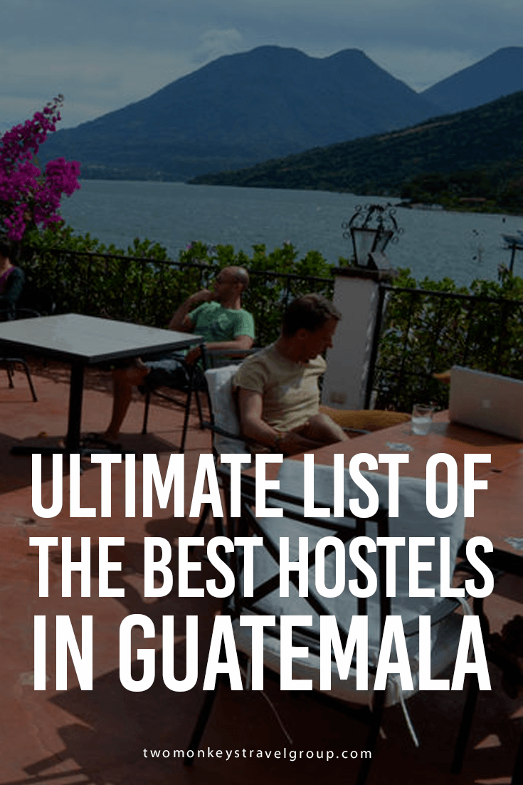 Ultimate List of The Best Hostels in Guatemala