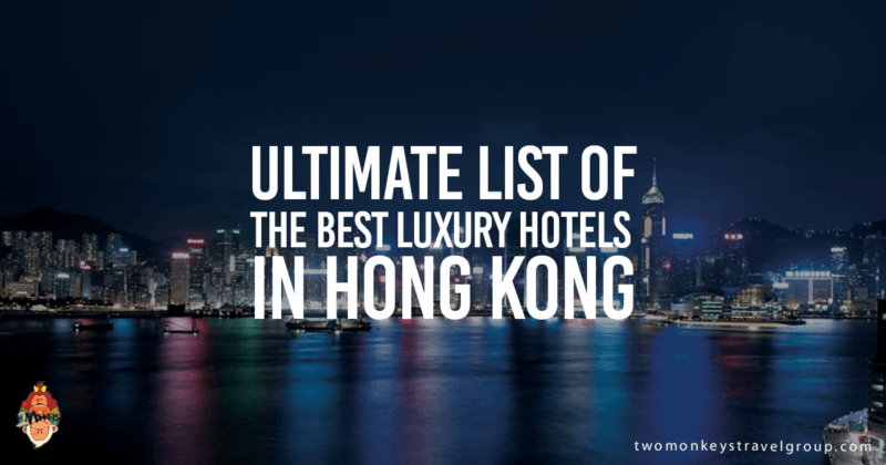 Ultimate List of the Best Luxury Hotels in Hong Kong