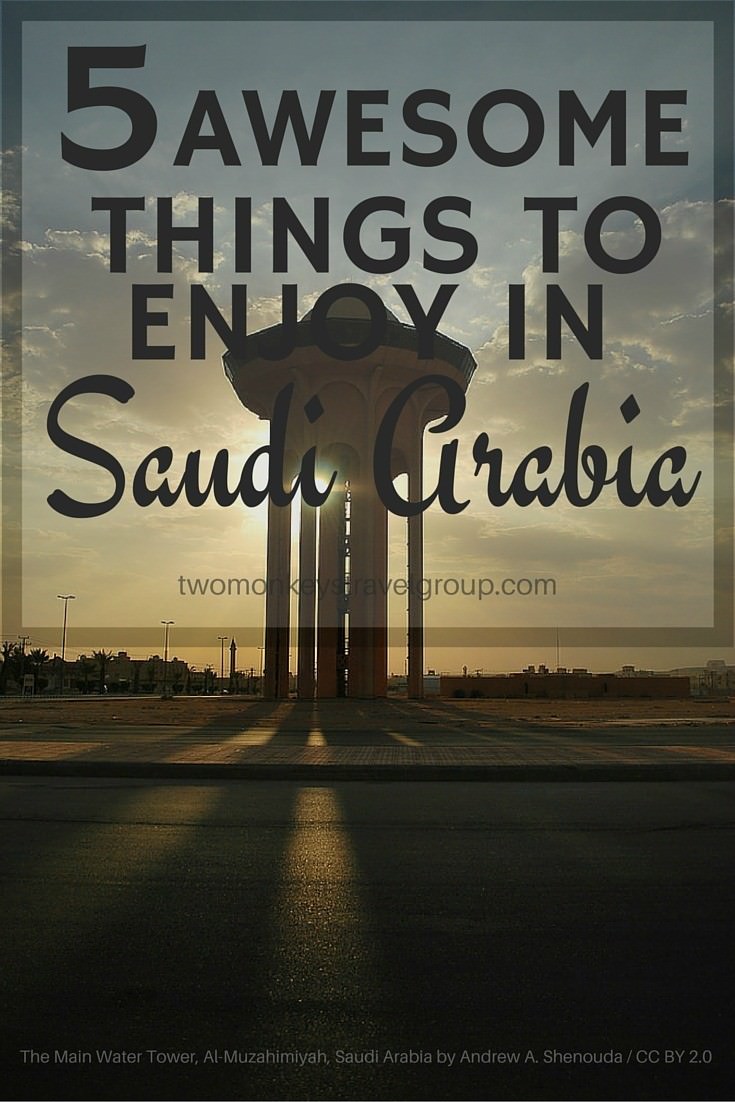 5 Awesome Things to Enjoy in Saudi Arabia