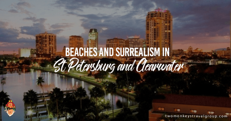 Beaches and Surrealism in St Petersburg and Clearwater