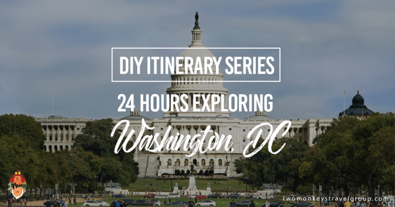 DIY Itinerary Series: 24 Hours Exploring Washington, DC