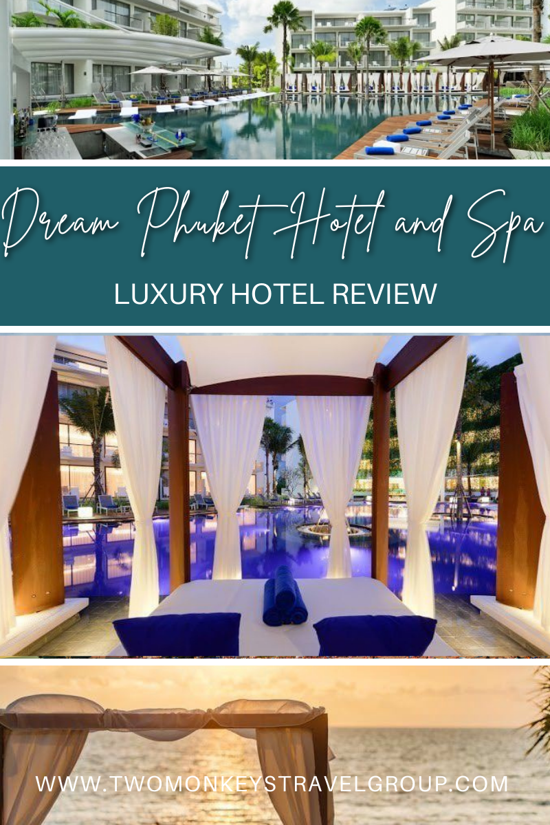 Luxury Hotel Review Dream Phuket Hotel and Spa, Phuket, Thailand