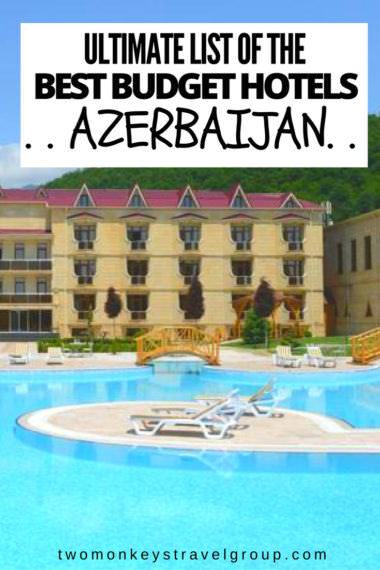 Ultimate List of The Best Budget Hotels in Azerbaijan