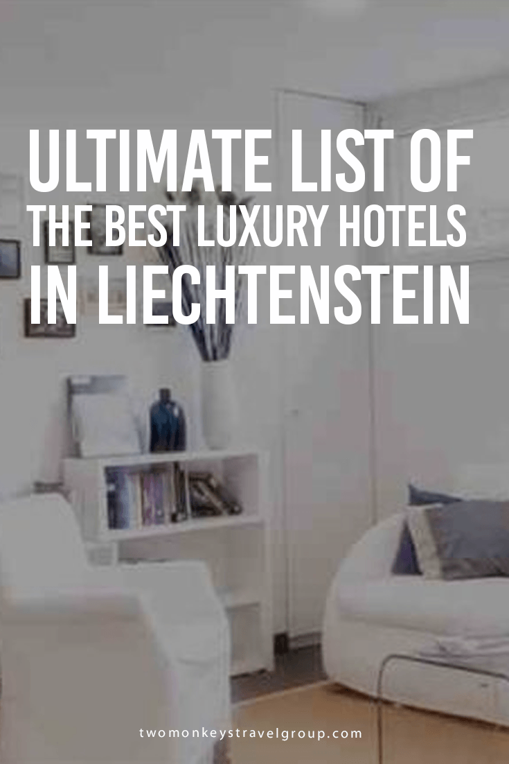 Ultimate List of The Best Luxury Hotels in Liechtenstein