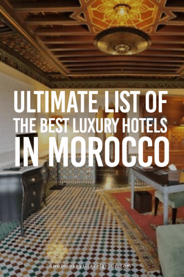 Ultimate List of the Best Luxury Hotels in Morocco