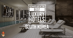 Ultimate List of the Best Luxury Hotels in South Korea