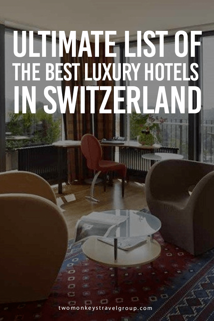 Ultimate List of The Best Luxury Hotels in Switzerland