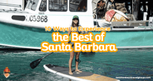 10 Ways to Experience the Best of Santa Barbara