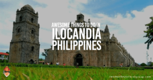 Awesome Things To Do in Ilocandia, Philippines