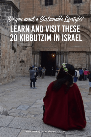 Do you want a Sustainable Lifestyle? Learn and visit these 20 Kibbutzim in Israel.