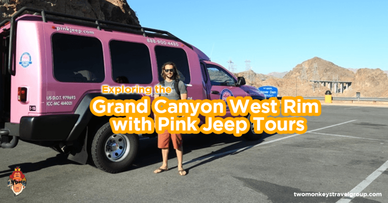 Exploring the Grand Canyon West Rim with Pink Jeep Tours