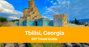 DIY Travel Guide to Tbilisi, Georgia [With Suggested Tours]