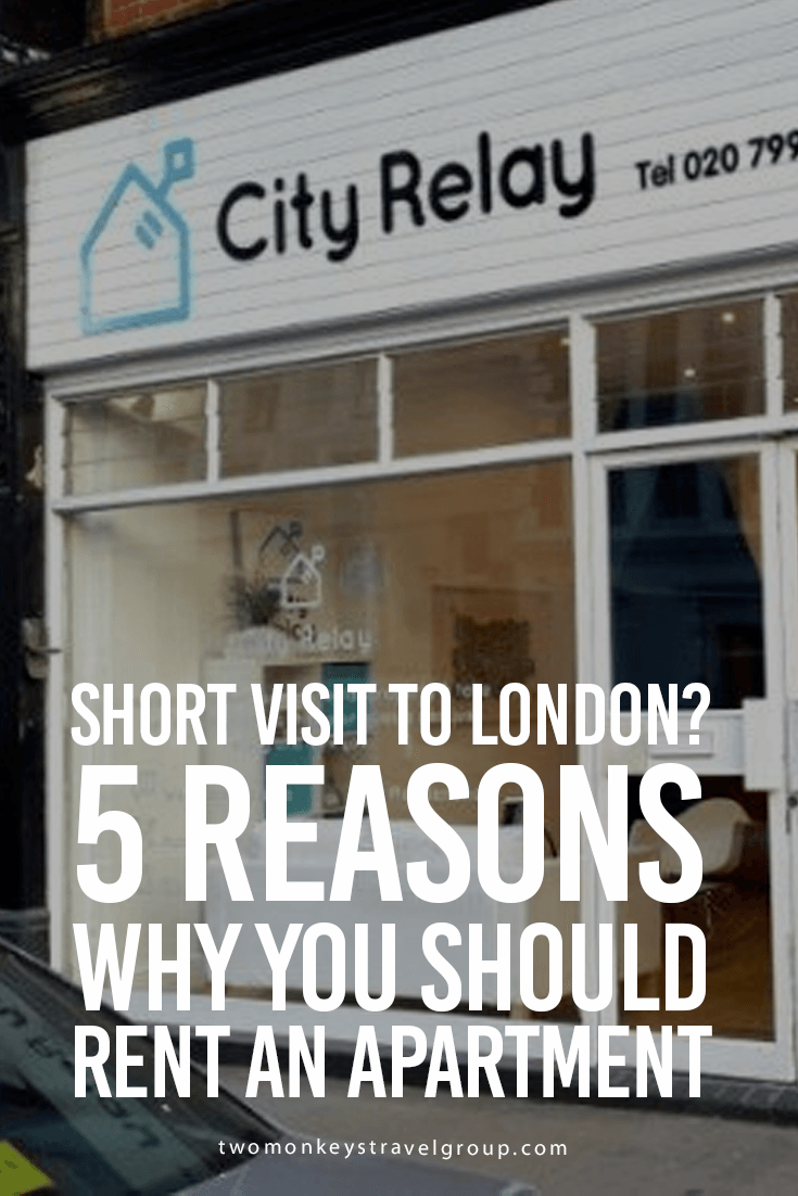 Short Visit to London? 5 Reasons Why You Should Rent an Apartment