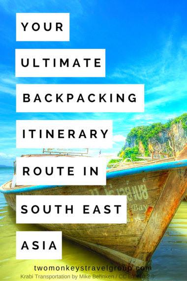 Your Ultimate Backpacking Itinerary Route in South East Asia